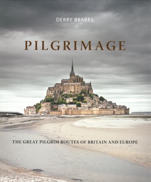 Pilgrimage: The Great Pilgrim Routes of Britain and Europe