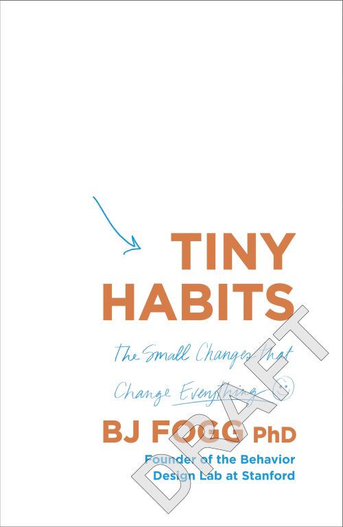 Tiny Habits: The Small Changes That Change Everything