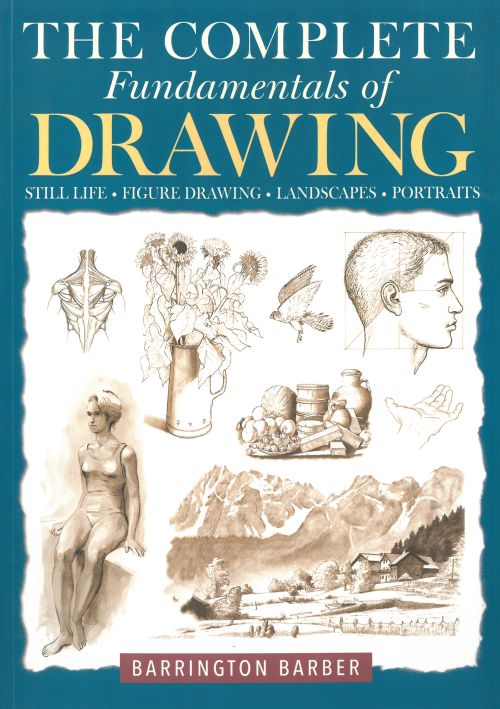 The Complete Fundamentals of Drawing: Still Life