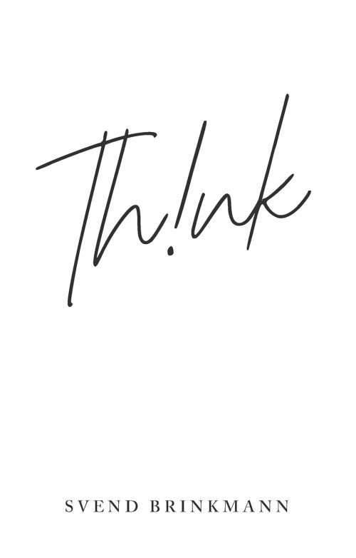 Think: In Defence of a Thoughtful Life