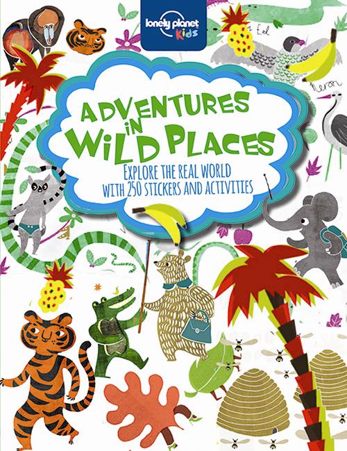 Adventures in Wild Places: Activities and Sticker Book