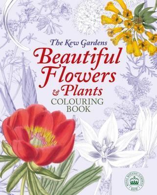 Kew Gardens Beautiful Flowers & Plants Colouring Book