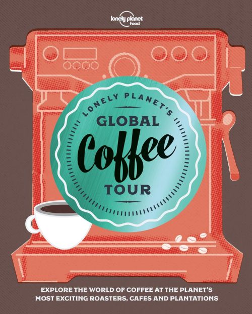 Lonely Planet's Global Coffee Tour