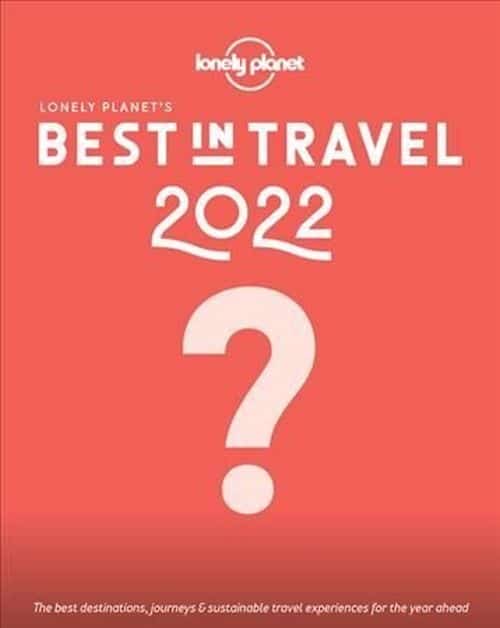 Lonely Planet's Best in Travel 2022