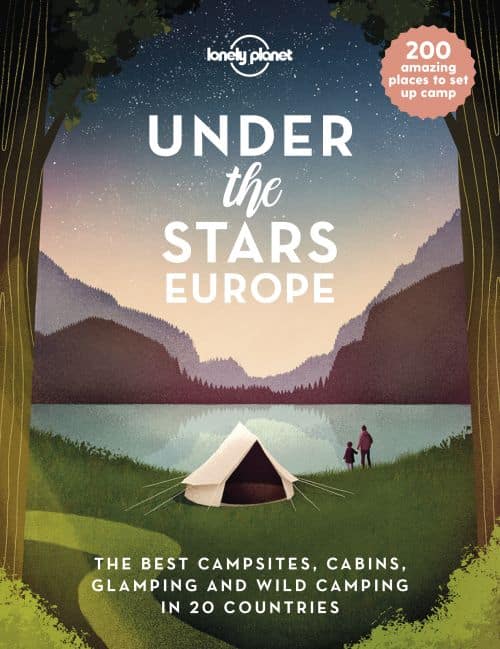 Under the Stars Europe: The Best Campsites