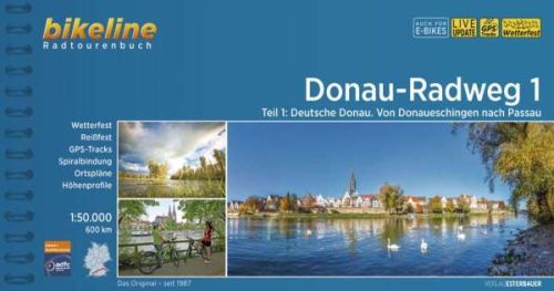 Donau-Radweg 1: Deutsche Donau. Von Donaueschingen nach Passau