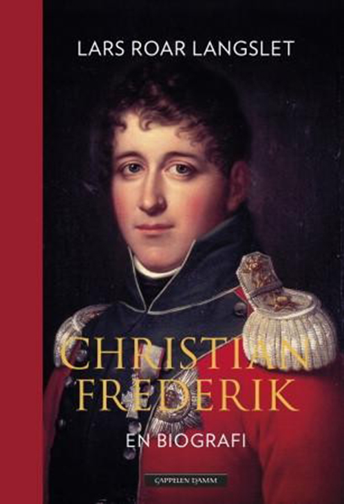 Christian Frederik : en biografi