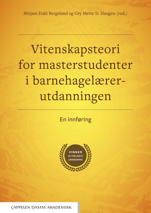 Vitenskapsteori for masterstudenter i barnehagelærerutdanningen : en innføring