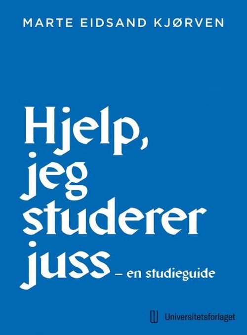 Hjelp, jeg studerer juss : en studieguide