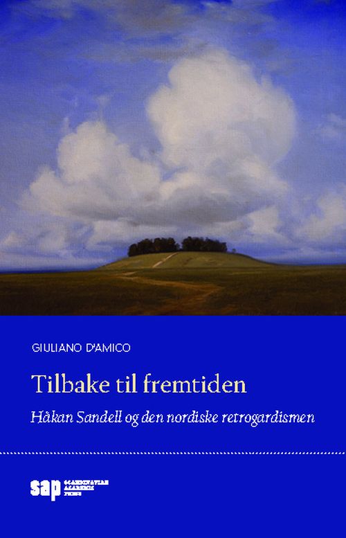 Tilbake til fremtiden : Håkan Sandell og den nordiske retrogradismen