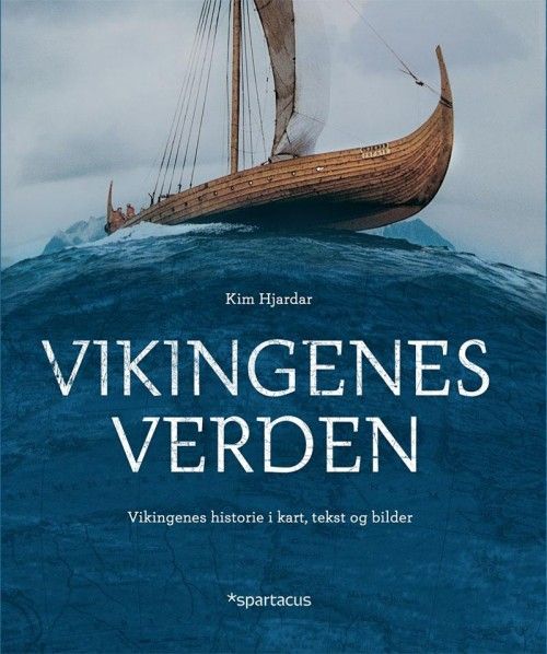 Vikingenes verden : vikingenes historie i kart