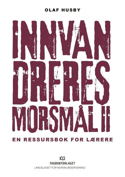 Innvandreres morsmål II : en ressursbok for lærere