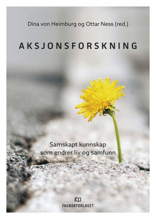 Aksjonsforskning : samskapt forskning som endrer liv og samfunn