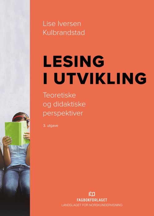 Lesing i utvikling : teoretiske og didaktiske perspektiver