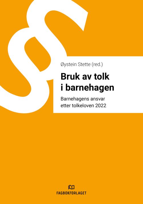 Bruk av tolk i barnehagen : barnehagens ansvar etter tolkeloven 2022