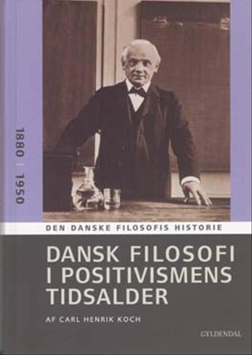 Dansk filosofi i positivismens tidsalder 1880-1950