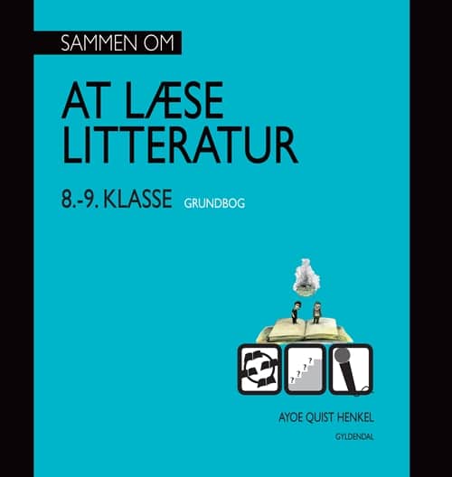 Sammen om AT LÆSE LITTERATUR 8.- 9. klasse grundbog