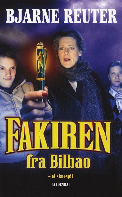 Fakiren fra Bilbao - et skuespil