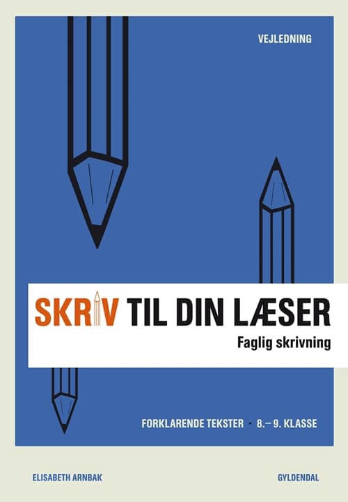 Skriv til din læser 3 Lærerbog
