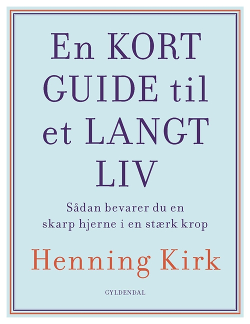 En kort guide til et langt liv