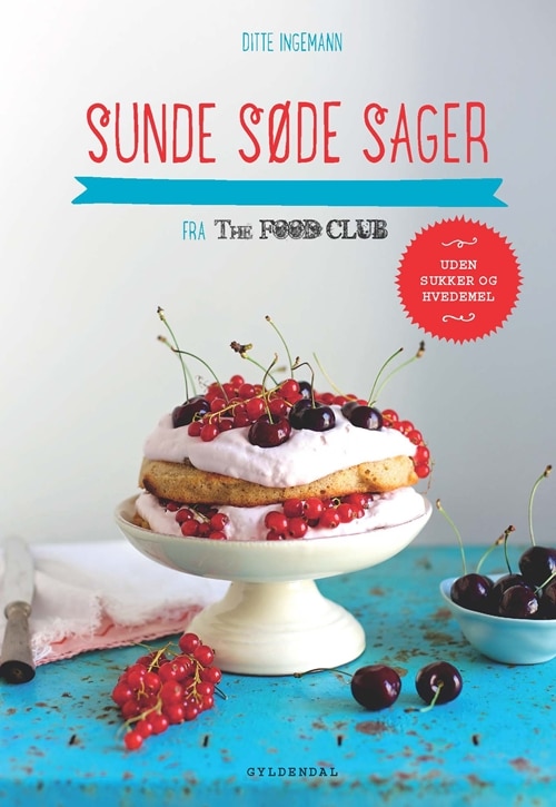 SUNDE SØDE SAGER fra The Food Club