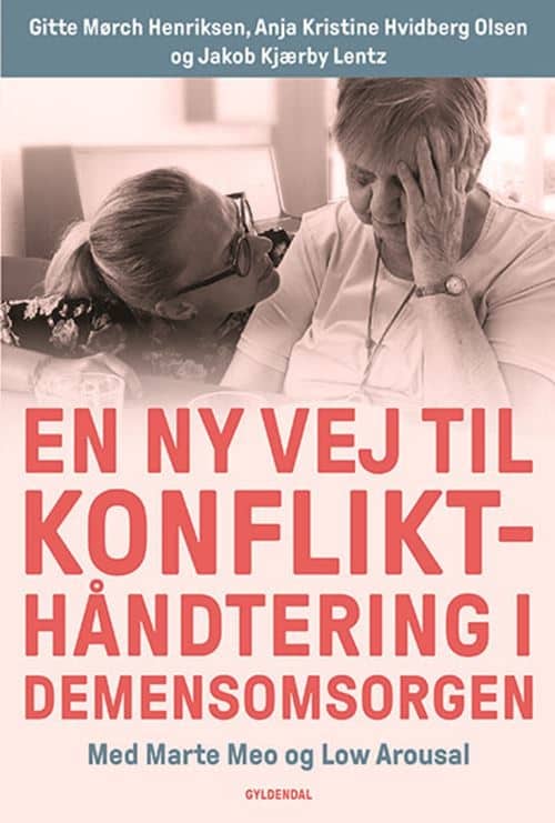 En Ny Vej Til Konflikthåndtering I Demensomsorgen - Bruuns Bøger Online ...