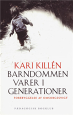 Barndommen varer i generationer