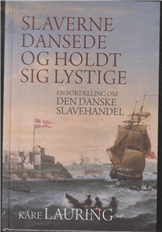 Slaverne dansede og holdt sig lystige