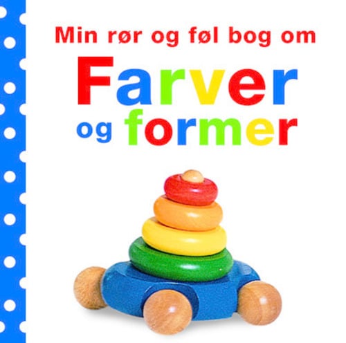 Min rør og føl-bog om - Farver og former