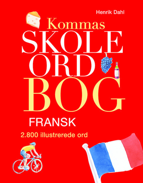 Kommas skoleordbog - FRANSK over 2800 illustrerede ord