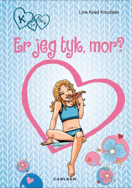 K for Klara (14) - Er jeg tyk