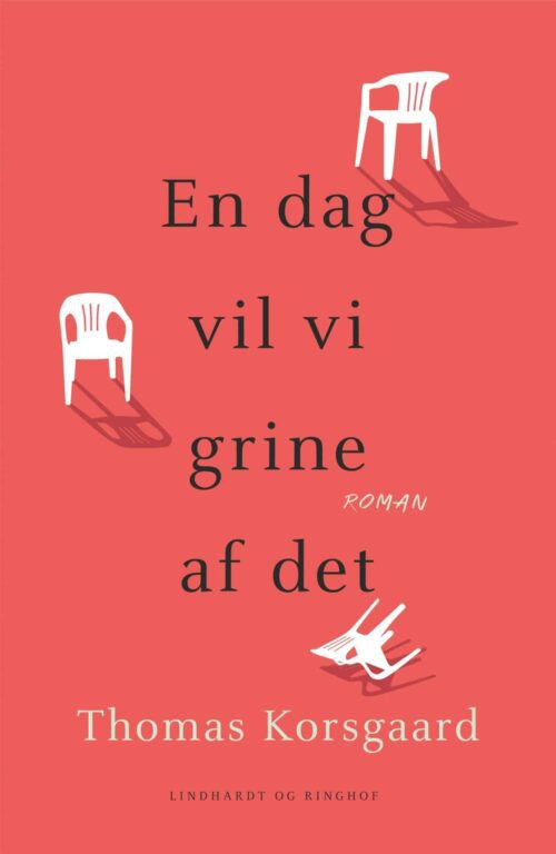 En dag vil vi grine af det