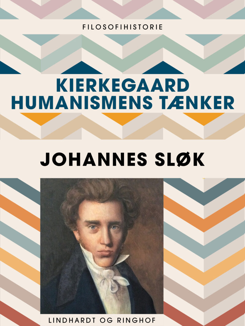 Kierkegaard – humanismens tænker