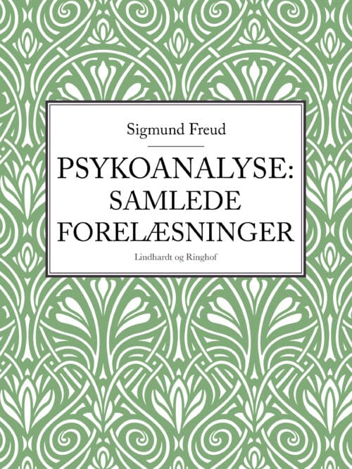 Psykoanalyse: Samlede forelæsninger