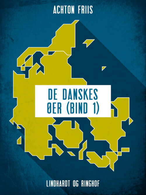 De danskes øer (bind 1)