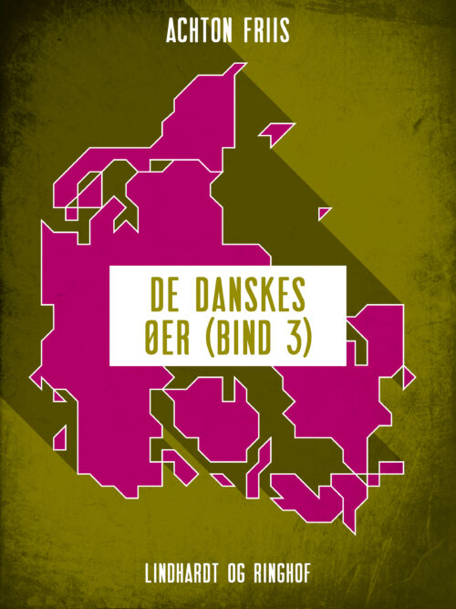 De danskes øer (bind 3)