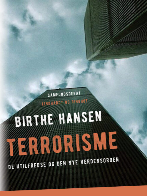 Terrorisme. De utilfredse og den nye verdensorden