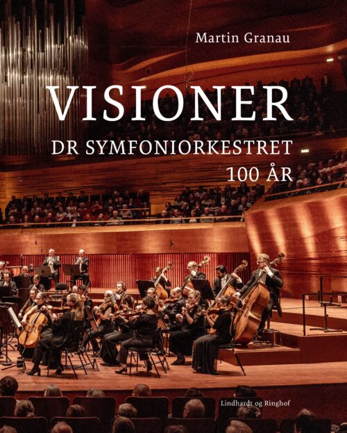 Visioner - DR Symfoniorkestret 100 år