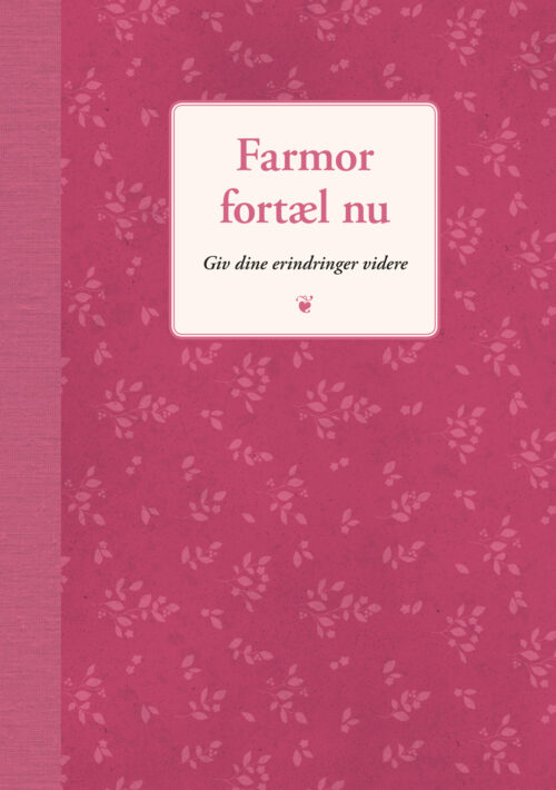 Farmor fortæl nu