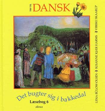 Tid til dansk 6.kl. Det bugter sig i bakkedal