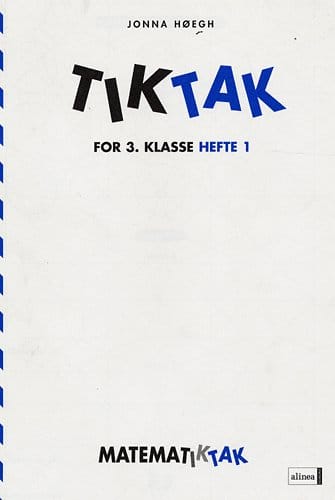 Matematik-Tak 3.kl. Tik-Tak 1