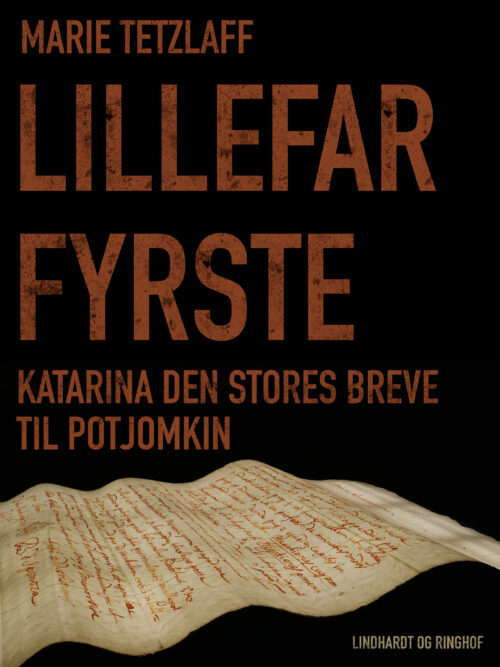 Lillefar Fyrste. Katarina den Stores breve til Potjomkin