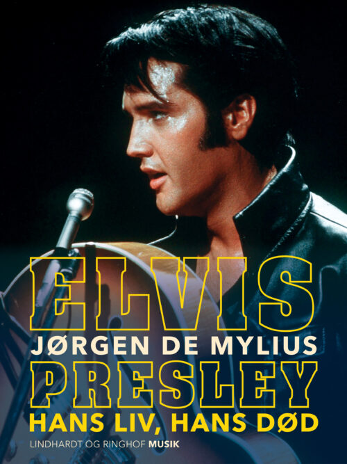 Elvis Presley. Hans liv