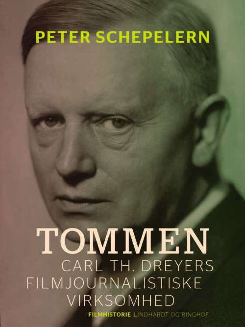 Tommen. Carl Th. Dreyers filmjournalistiske virksomhed