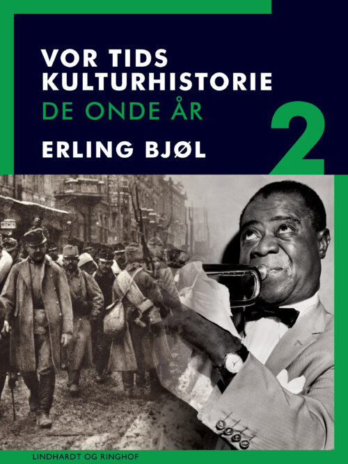 Vor tids kulturhistorie. De onde år. Bind 2