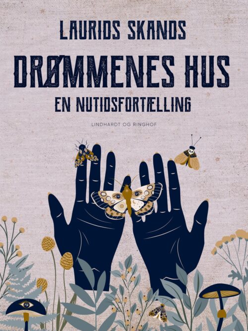 Drømmenes Hus. En nutidsfortælling