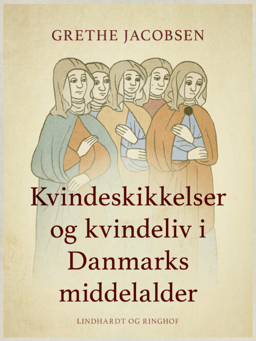 Kvindeskikkelser og kvindeliv i Danmarks middelalder