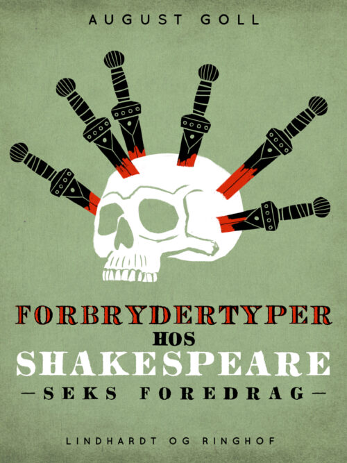 Forbrydertyper hos Shakespeare. Seks foredrag