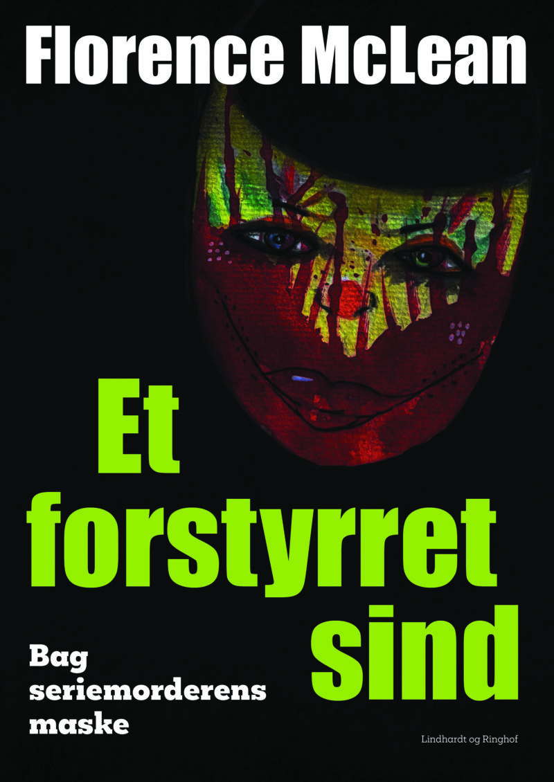 Et forstyrret sind - Bag seriemorderens maske