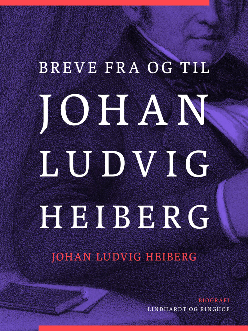 Breve fra og til Johan Ludvig Heiberg